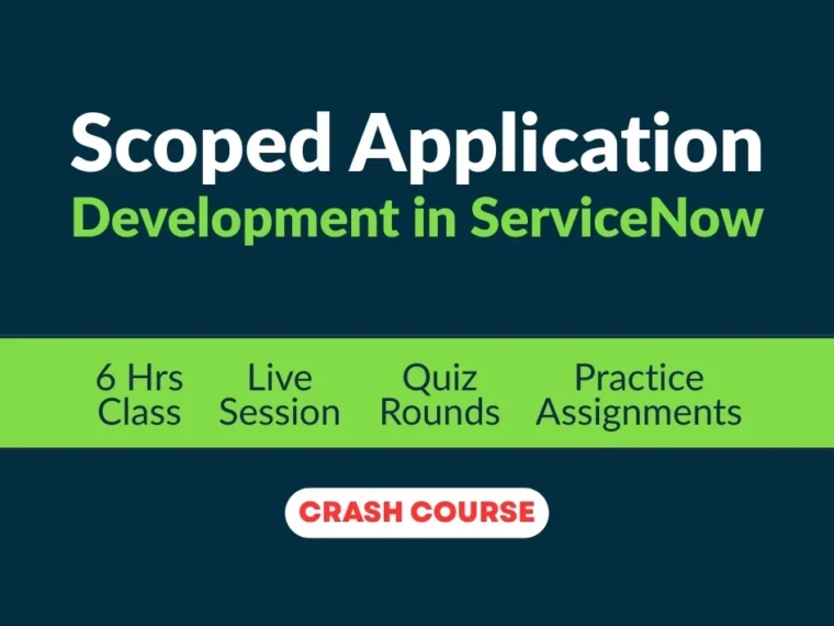 Scoped Application Development in ServiceNow