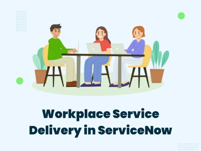 Workplace Service Delivery in ServiceNow