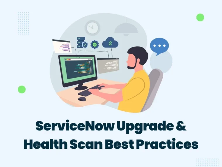 ServiceNow Upgrade & Health Scan Best Practices