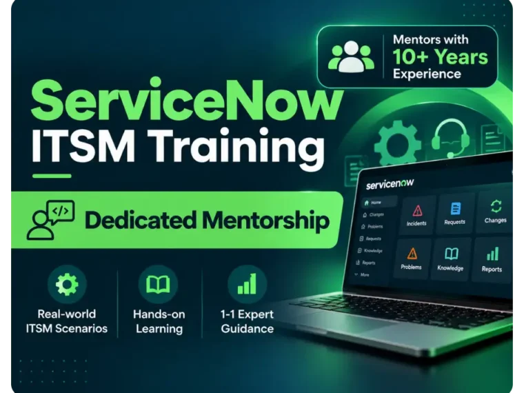 ServiceNow ITSM – Dedicated Live Mentorship Training