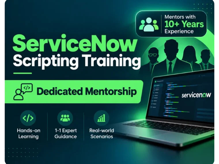 ServiceNow Scripting - Dedicated Live Mentorship Training