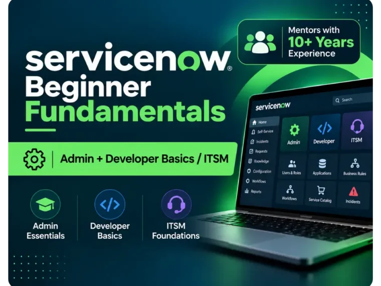 ServiceNow Beginner Fundamentals - Admin + Developer Basics / ITSM